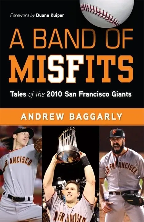 A Band of Misfits: Tales of the 2010 San Francisco Giants Hardcover  March 1, 2011